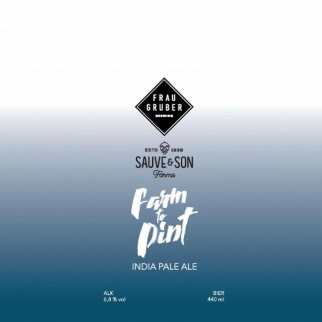 Farm To Pint: Sauve & Son Farms IPA 6.8%, FrauGruber Brewing, Germany
