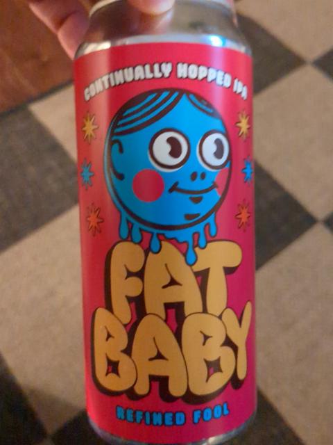 Fat Baby, Refined Fool Brewing Co
