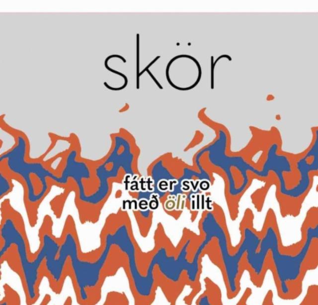 Fátt Er Svo Með Öli Illt, Skör Artisan