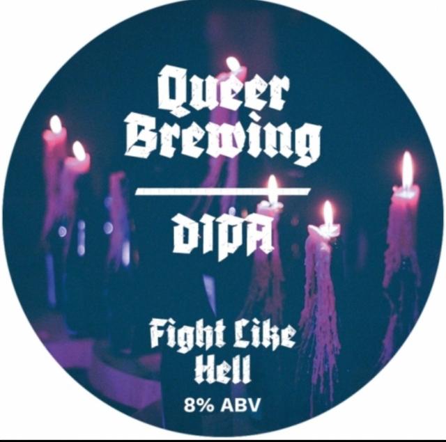 Fight Like Hell 8.0%, Queer Brewing, England