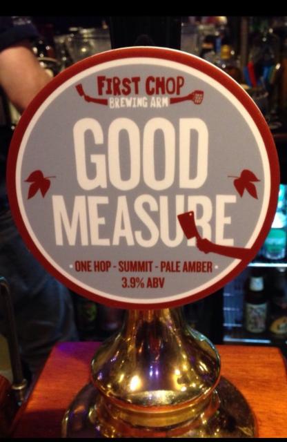First Chop Good Measure 3.9%, First Chop, England