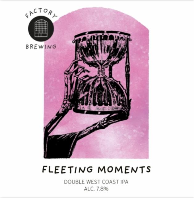 Fleeting Moments 7.8%, Factory Brewing, Finland