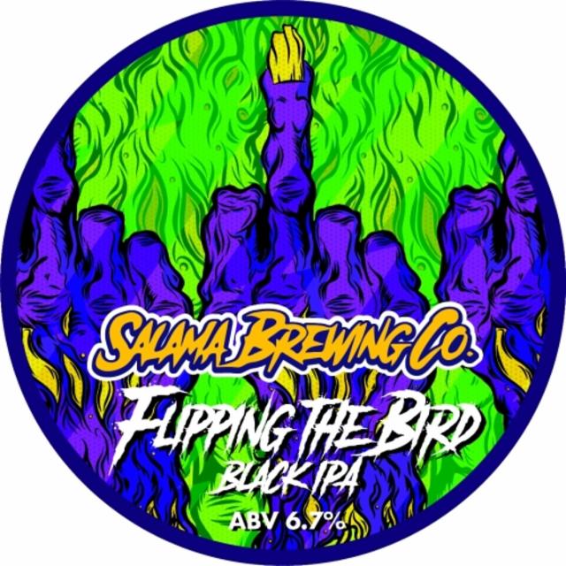 Flipping The Bird, Salama Brewing Company