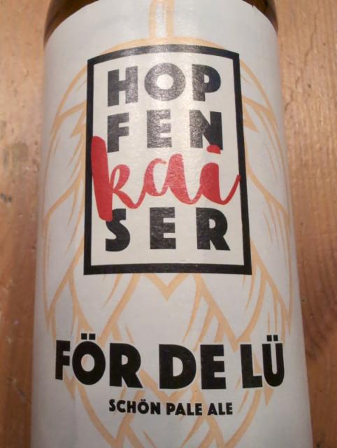 För De Lü, Hopfenkaiser