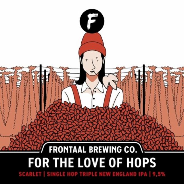 For The Love Of Hops (Scarlet) 9.5%, Brouwerij Frontaal, Netherlands