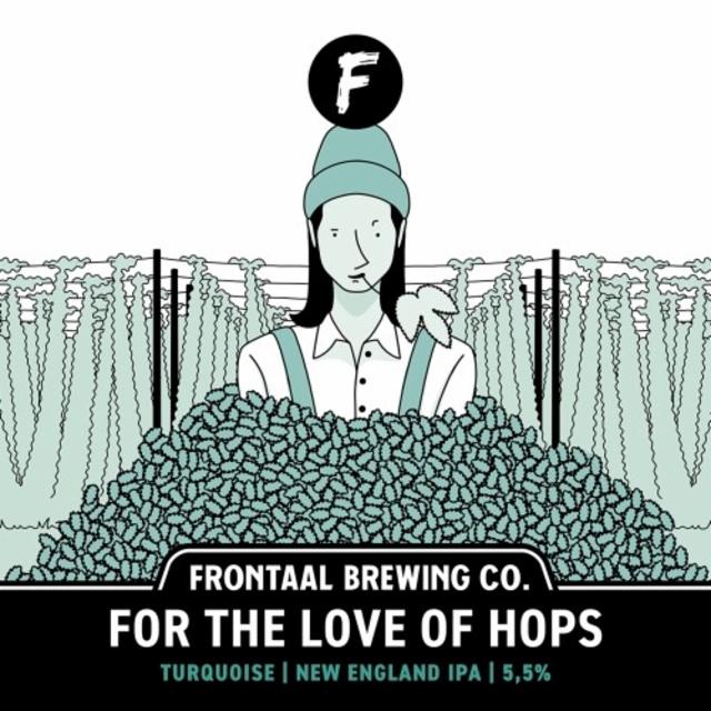 For The Love Of Hops (Turquoise) 5.5%, Brouwerij Frontaal, Netherlands
