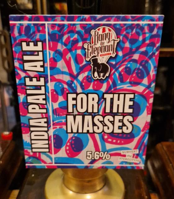 For The Masses 5.6%, Bang The Elephant Brewing co, England