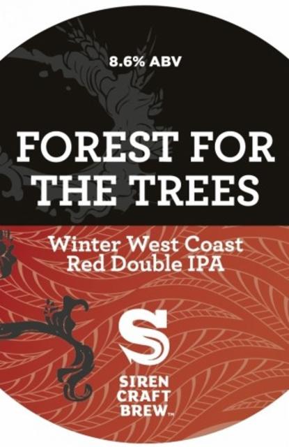 Forest For The Trees 8.6%, Siren Craft Brew, England