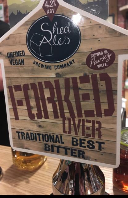 Forked Over 4.2%, Shed Ales, England