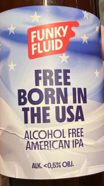 Free born in the USA, Funky Fluid