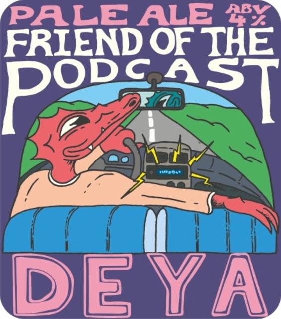Friend Of The Podcast 3.8%, DEYA Brewing Company, England