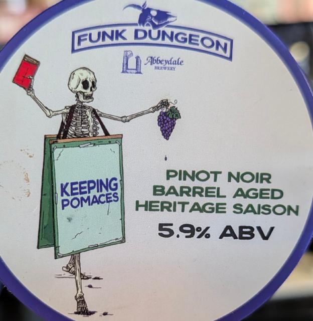Funk Dungeon: Keeping Pomaces 7.9%, Abbeydale Brewery, England