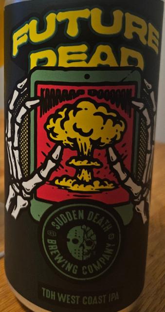 Future Dead 6.5%, Sudden Death Brewing Co., Germany