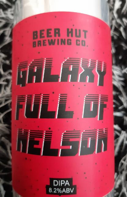 Galaxy Full of Nelson 8.4%, Beer Hut Brewing Co, Northern Ireland