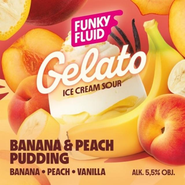 Gelato: Banana & Peach Pudding 5.5%, Funky Fluid, Poland