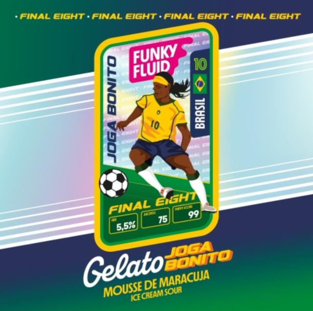 Gelato: Joga Bonito (Final Eight - Brasil), Funky Fluid