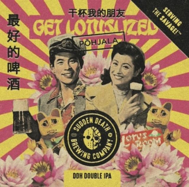 Get Lotuslized 9.0%, Sudden Death Brewing Co., Germany