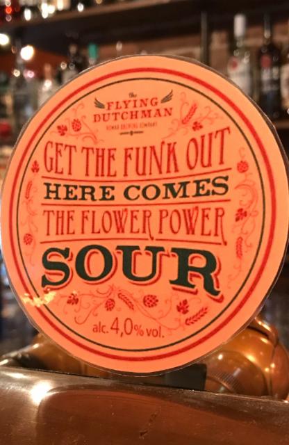 Get the funk out here comes the flower power sour 4.0%, The Flying Dutchman Nomad Brewing Company, Finland