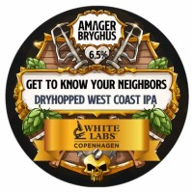 Get To Know Your Neighbors 6.5%, Amager Bryghus, Denmark