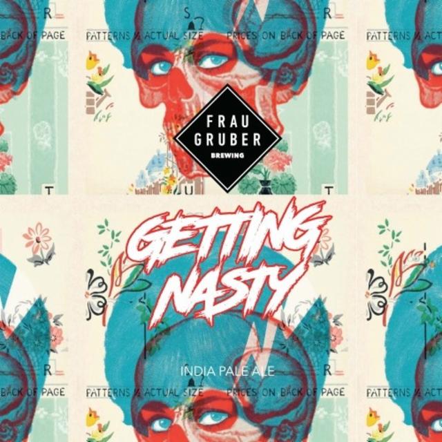 Getting Nasty 6.8%, FrauGruber Brewing, Germany