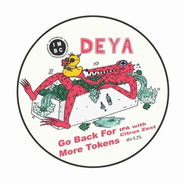 Go Back For More Tokens 6.2%, DEYA Brewing Company, England
