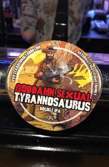 Goddamn Sexual Tyrannosaurus 7.2%, Staggeringly Good Beer, England