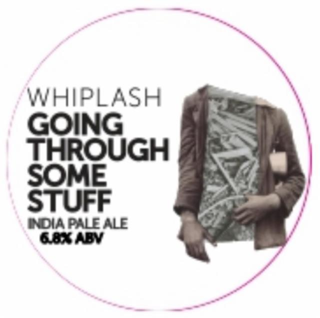 Going Through Some Stuff 6.8%, Whiplash, Ireland