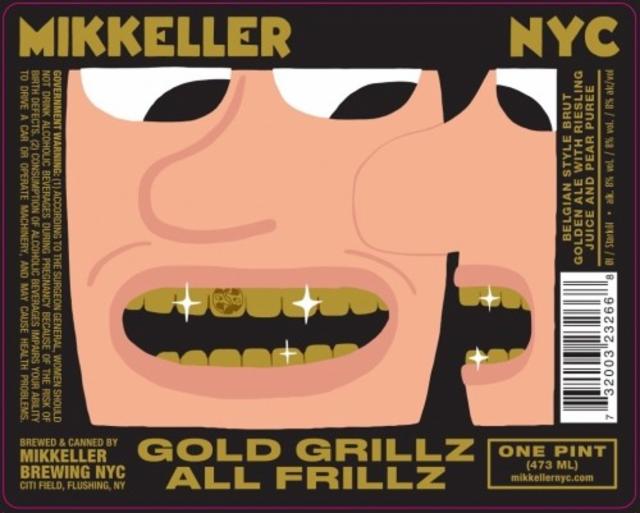 Gold Grillz All Frillz 8.0%, Mikkeller Brewing NYC, United States