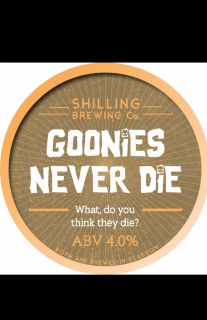 Goonies Never Die 4.0%, Shilling Brewing Co., Scotland