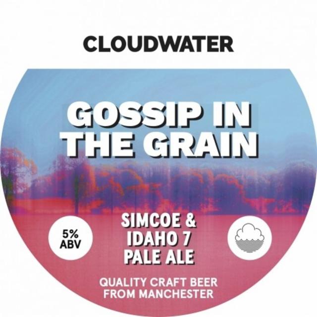 Gossip In The Grain 5.0%, Cloudwater Brew Co., England