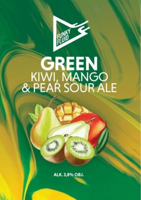Green Kiwi, Mango & Pear Sour Ale 3.8%, Funky Fluid, Poland