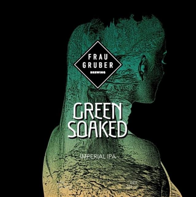 Green Soaked 8.5%, FrauGruber Brewing, Germany