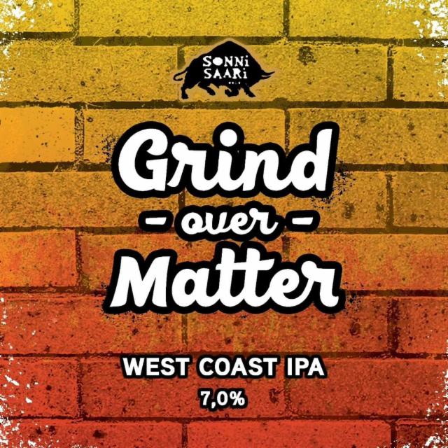 Grind Over Matter 7.0%, Sonnisaari Panimo, Finland