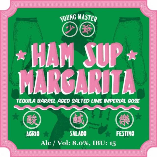Ham Sup Margarita 9.5%, Young Master Brewery / 少爺啤, Hong Kong