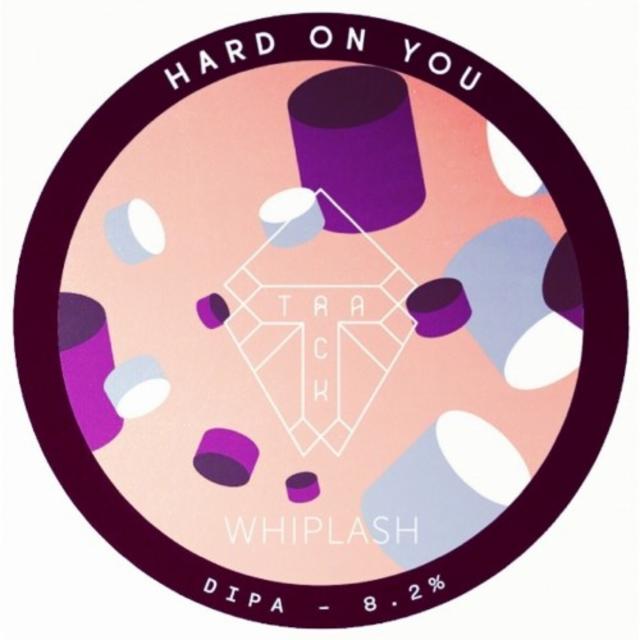 Hard On You 8.2%, Track Brewing Co., England
