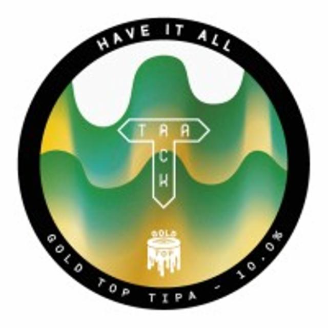 Have It All, Track Brewing Co.