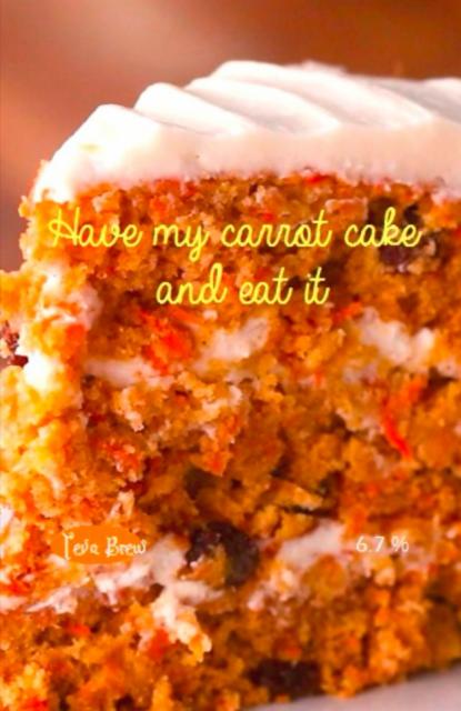 Have My Carrot Cake and Eat It 6.7%, Teva Brew, Finland