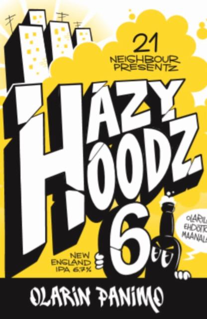 Hazy Hoodz 6 6.7%, Olarin Panimo, Finland