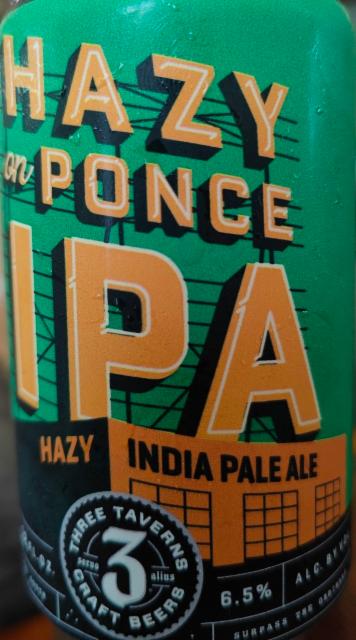Hazy on Ponce 6.5%, Three Taverns Craft Brewery, United States