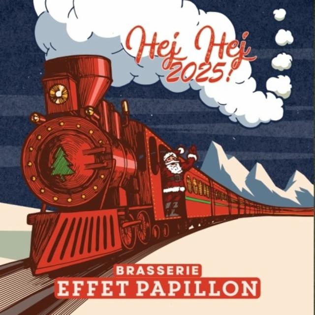 Hej Hej 2025 !, Brasserie Effet Papillon