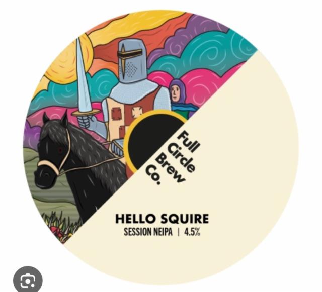 Hello Squire, Full Circle Brew Co.