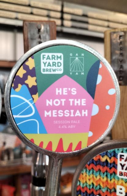 HE'S NOT THE MESSIAH 4.4%, Farm Yard Brew Co., England