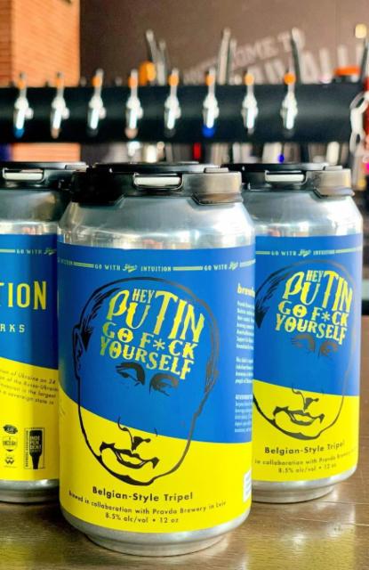 Hey Putin Go F*ck Yourself 8.5%, Intuition Ale Works, United States