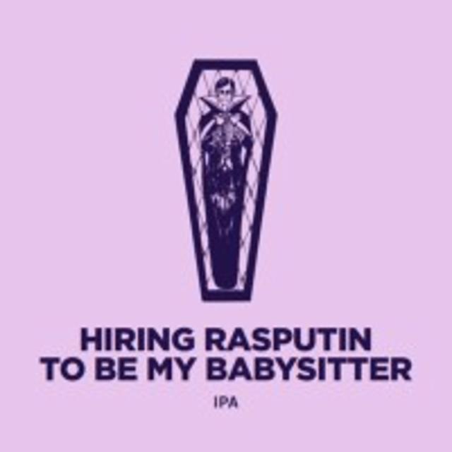 Hiring Rasputin To Be My Babysitter 6.2%, Pomona Island Brew Co, England