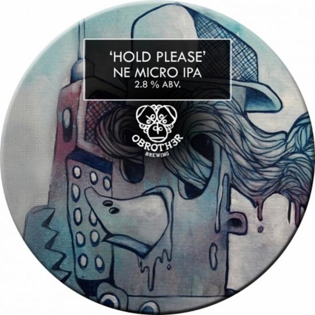 Hold Please 2.8%, O Brother Brewing, Ireland