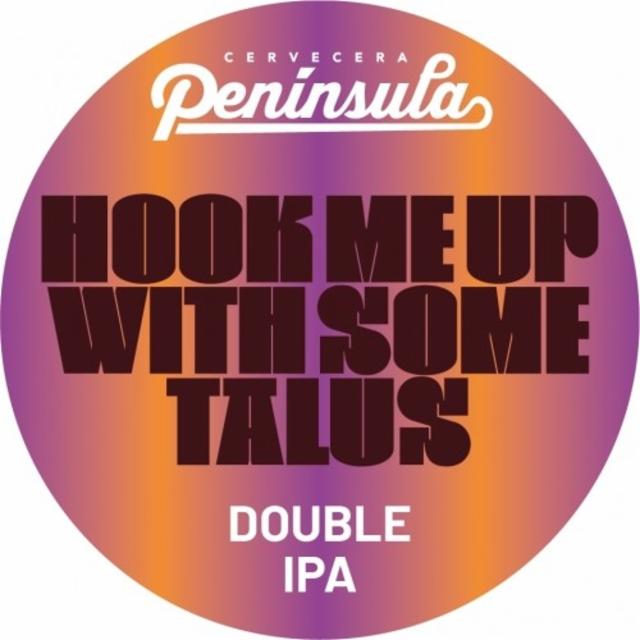Hook Me Up With Some Talus 8.5%, Cervecera Península, Spain
