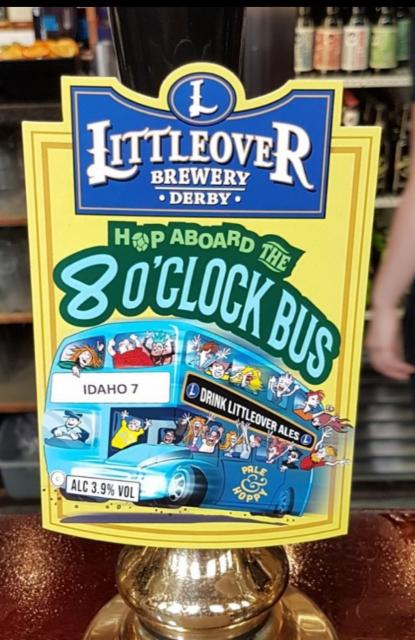 Hop Aboard The 8 O'Clock Bus - Idaho 7 3.9%, Littleover Brewery Limited, England