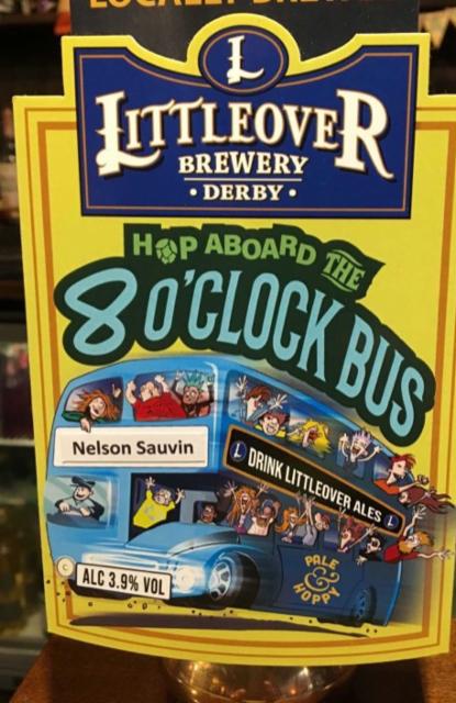 Hop Aboard The 8 O'Clock Bus - Nelson Suavin 3.9%, Littleover Brewery Limited, England