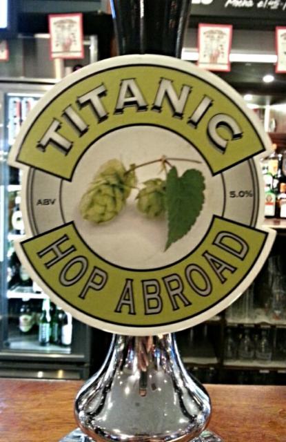 Hop Abroad 5.0%, Titanic Brewery, England
