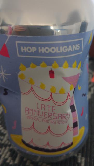 Late Anniversary 12.0%, Hop Hooligans, Romania